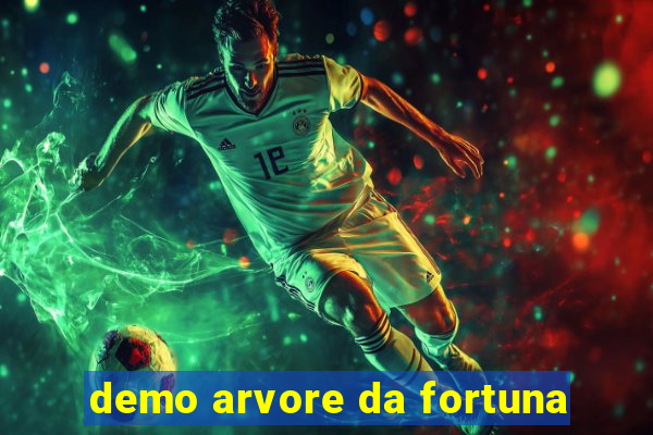 demo arvore da fortuna